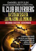 Il club Bilderberg. La storia segreta dei padroni del mondo