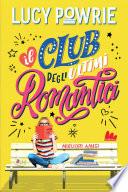 Il Club degli Ultimi Romantici. Migliori amici