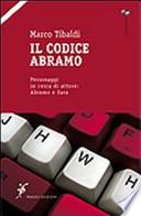 Il codice Abramo. Personaggi in cerca di attore: Abramo e Sara