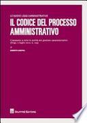 Il codice del processo amministrativo : commento a tutte le novità del giudizio amministrativo (D. lgs. 2 luglio 2010, n. 104)