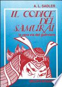 Il codice del samurai. La vera via del guerriero