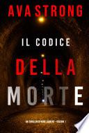 Il Codice della Morte (Un Thriller di Remi Laurent – Volume 1)