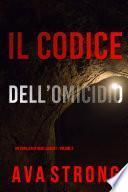 Il Codice dell’Omicidio (Un Thriller di Remi Laurent – Volume 2)