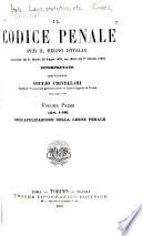 Il codice penale per il Regno d'Italia (approvato del R. decreto 30 giugno 1889, con effetto dal 1. gennaio 1890) ...