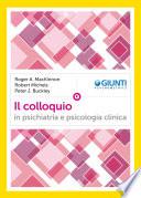Il colloquio in psichiatria e psicologia clinica
