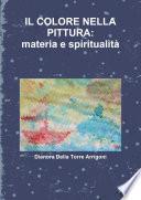 IL COLORE NELLA PITTURA: materia e spiritualità
