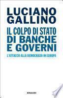 Il colpo di Stato di banche e governi