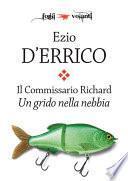 Il commissario Richard. Un grido nella nebbia