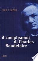 Il compleanno di Charles Baudelaire