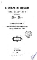 Il comune di Vercelli nel medio evo