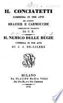 Il Conciatetti. Commedia in 3 Atti dei Signori Brazier e ---. (Liberamente tradotta da G. R. (etc.)