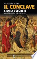Il conclave. Storia e segreti