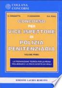 Il concorso per vice ispettore di polizia penitenziaria. La preparazione teorica per la prova preliminare e le prove scritte ed orali