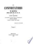 Il Confortatorio di Mantova negli anni 1851, 52, 53 e 55 ... Seconda edizione riveduta e corretta dall'autore