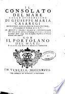 Il consolato del mare colla spiegazione di Giuseppe Maria Casaregi auditore della Rota fiorentina e ..