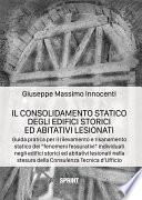 Il consolidamento statico degli edifici storici ed abitativi lesionati