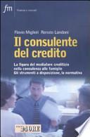 Il consulente del credito. La figura del mediatore creditizio nella consulenza alle famiglie. Gli strumenti a disposizione, la normativa