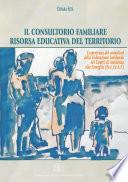 Il consultorio familiare risorsa educativa del territorio