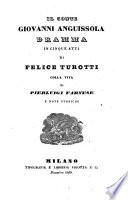 Il conte Giovanni Anguissola. Dramma. Colla vita di Pierluigi, Farnese