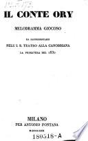 Il Conte Ory. Melodramma giocoso. (Musica di Gioachimo Rossini.)