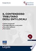 Il contenzioso tributario degli enti locali. Con CD-ROM
