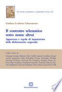 Il contratto telematico sotto nome altrui. Apparenza e regole di imputazione della dichiarazione negoziale
