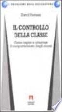 Il controllo della classe. Come capire e orientare il comportamento degli alunni