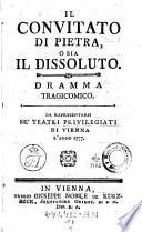 Il convitato di pietra, o sia il dissoluto. Dramma tragicomico. (La musica e di Vincenzo Righini.)