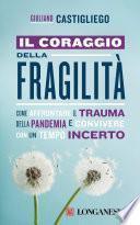 Il coraggio della fragilità