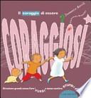Il coraggio di essere coraggiosi