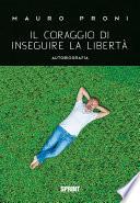 Il coraggio di inseguire la libertà