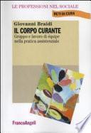 Il corpo curante. Gruppo e lavoro di équipe nella pratica assistenziale