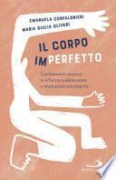 Il corpo (im)perfetto. Cambiamenti corporei in infanzia e adolescenza e implicazioni psicologiche