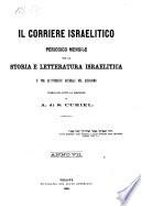 Il Corriere israelitico. Periodico mensile per la storia e la letteratura israelitica pubblicato sotto la direzione di A ..... V ..... Morpurgo
