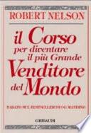 Il corso per diventare il più grande venditore del mondo. Basato sul bestseller di Og Mandino