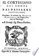 Il cortegiano. Riveduto, et corretto da Antonio Ciccarelli