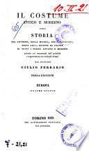 Il *costume antico e moderno, ovvero Storia del governo, della milizia, della religione, delle arti, scienze ed usanze di tutti i popoli antichi e moderni provata coi monumenti dell'antichita e rappresentata con analoghi disegni
