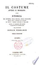 Il costume antico e moderno ovvero Storia del governo, delle milizia, della religione, delle arti, scienze ed usanze di tutti i popoli antichi e moderno