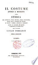 Il costume antico e moderno ovvero Storia del governo, delle milizia, della religione, delle arti, scienze ed usanze di tutti i popoli antichi e moderno