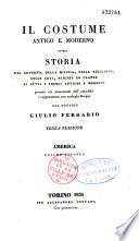 Il costume antico e moderno ovvero Storia del governo, delle milizia, della religione, delle arti, scienze ed usanze di tutti i popoli antichi e moderno