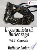 Il costumista di Burlenzago Vol. I - Carnevale