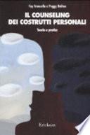Il counseling dei costrutti personali. Teoria e pratica