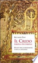Il Credo parola per parola. Spunti per la riflessione e per la catechesi