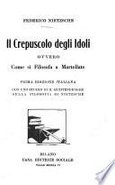Il Crepuscolo degli idoli ovvero Come si Filosofa a Martellate