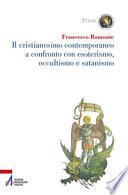Il cristianesimo contemporaneo a confronto con esoterismo, occultismo e satanismo