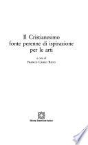 Il cristianesimo fonte perenne di ispirazione per le arti