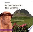 Il Cristo pensante delle Dolomiti. La storia, il trekking e il misterioso richiamo di Medjugorje