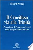Il Crocifisso via alla Trinità