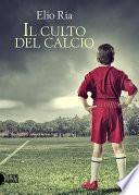 Il Culto del Calcio