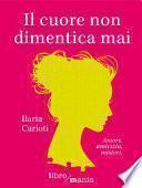 Il cuore non dimentica mai